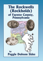 The Rockwells (Rockholds) of Fayette County, Pennsylvania